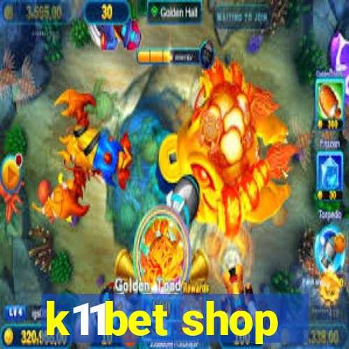 k11bet shop